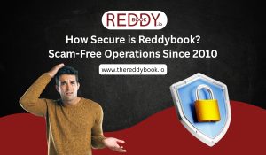 Read more about the article How Secure is Reddybook? Scam-Free Operations Since 2010