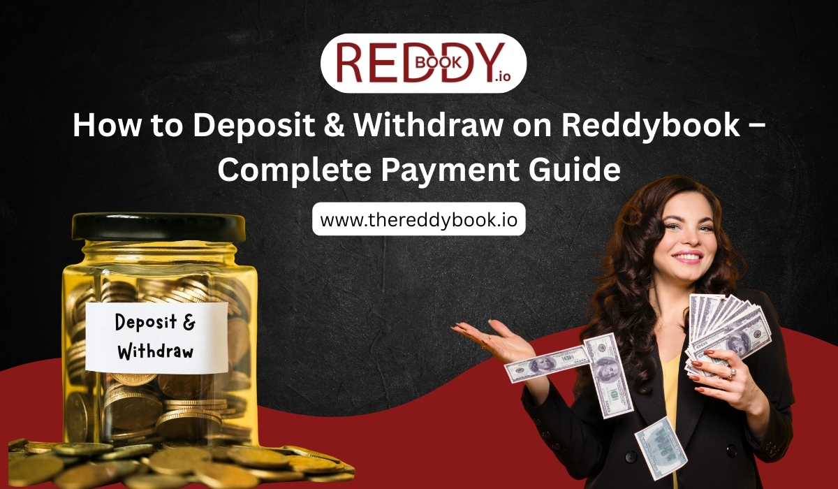 You are currently viewing How to Deposit & Withdraw on Reddybook: Complete Payment Guide